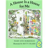A House Is a House for Me by Hoberman, Mary Ann; Fraser, Betty, 9780670380169