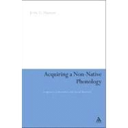 Acquiring a Non-Native Phonology Linguistic Constraints and Social Barriers by Hansen Edwards, Jette G., 9780826420169