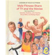 Male Fitness Stars of TV and the Movies by Zannos, Susan, 9781584150169