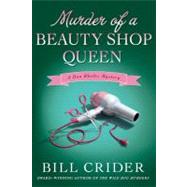Murder of a Beauty Shop Queen A Dan Rhodes Mystery by Crider, Bill, 9780312640170