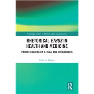 Rhetorical Ethos in Health and Medicine by Molloy, Cathryn, 9780367260170