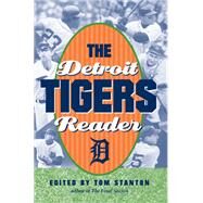 The Detroit Tigers Reader by Stanton, Tom, 9780472030170