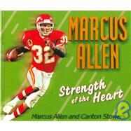 Strength of the Heart: Marcus Allen's Life's Little Playbooks by Allen, Marcus; Stowers, Carlton; Alen, Marcus, 9780740700170