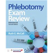 Phlebotomy Exam Review, Enhanced Edition by Ruth McCall, 9781284210170