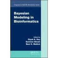 Bayesian Modeling in Bioinformatics by Dey; Dipak K., 9781420070170