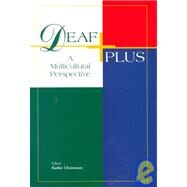 Deaf Plus : A Multicultural Perspective by Christensen, Kathee M.; Delgado, Gilbert L., 9781581210170