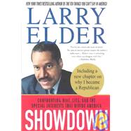 Showdown Confronting Bias, Lies and the Special Interests That Divide America by Elder, Larry, 9780312320171