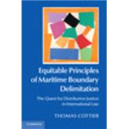 Equitable Principles of Maritime Boundary Delimitation by Cottier, Thomas, 9781107080171
