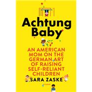 Achtung Baby by Zaske, Sara, 9781250160171