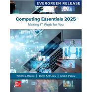 Computing Essentials 2025: Evergreen Release [Rental Edition] by O'Leary, Timothy; O'Leary, Linda; O'Leary, Daniel, 9781265700171