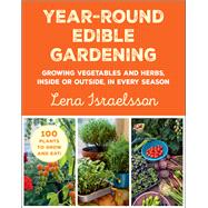 Year-Round Edible Gardening by Lena Israelsson, 9781510770171