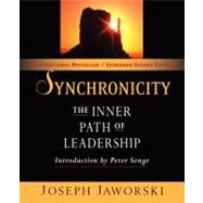 Synchronicity The Inner Path of Leadership by JAWORSKI, JOSEPH, 9781609940171