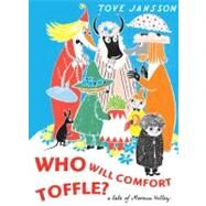 Who Will Comfort Toffle? A Tale of Moomin Valley by Jansson, Tove, 9781770460171
