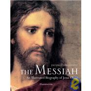 The Messiah: An Illustrated Biography of Jesus Christ by DUQUESNE, JACQUES, 9782080300171
