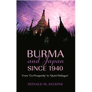 Burma and Japan Since 1940 by Seekins, Donald M., 9788776940171