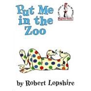 Put Me in the Zoo by Lopshire, Robert, 9780394800172