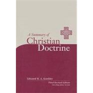 A Summary of Christian Doctrine: A Popular Presentation of the Teachings of the Bible; New King James Edition by Koehler, Edward W. A.; Kuhlman, Brent W. (CON), 9780758600172