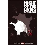 Night of the Living Deadpool by Bunn, Cullen; Rosanas, Ramon; Shaw, Jay, 9780785190172
