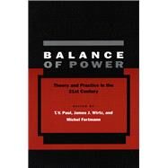Balance Of Power by Paul, T. V.; Wirtz, James J.; Fortmann, Michel, 9780804750172