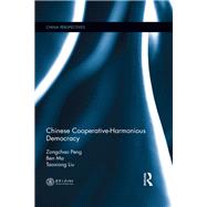Chinese Cooperative-Harmonious Democracy by Peng; Zongchao, 9781138900172