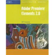 Adobe Premiere Elements 2.0 - Illustrated Introductory by Cozzola, Mary-Terese, 9781418860172