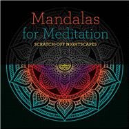 Mandalas for Meditation: Scratch-Off NightScapes by Lark Crafts, 9781454710172