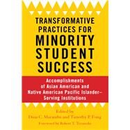 Transformative Practices for Minority Student Success by Maramba, Dina C.; Fong, Timothy P.; Teranishi, Robert T., 9781642670172