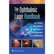 The Ophthalmic Laser Handbook by Freisberg, Lars; Lighthizer, Nathan Robert; Skorin, Leonid; Stonecipher dba Physicians Protocol, Karl; Zimmerman, Aaron, 9781975170172