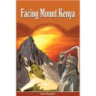 Facing Mount Kenya by Kenyatta, Jomo, 9789966460172