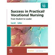 Success in Practical/Vocational Nursing, 10th Edition by Carroll, Lisa; Collier, Janyce L., 9780323810173