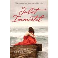 Juliet Immortal by JAY, STACEY, 9780385740173