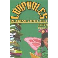 Loopholes: Reading Comically by Bruns,John, 9781412810173