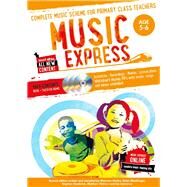 Music Express: Age 5-6 (Book + 3 CDs + DVD-ROM) Complete Music Scheme for Primary Class Teachers by Hanke, Maureen; Chadwick, Stephen; MacGregor, Helen; Holmes, Matthew; Lawrence, Ian, 9781472900173