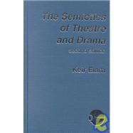 The Semiotics of Theatre and Drama by Elam,Keir, 9780415280174