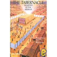 The Tabernacle: Shadows of the Messiah by Levy, David M., 9780915540174