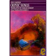 Orphic Songs by Campana, Dino; Wright, Charles; Galassi, Jonathan (CON), 9780932440174