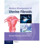 Modern Management of Uterine Fibroids by Metwally, Mostafa; Li, Tin-chiu, 9781108420174