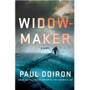 Widowmaker A Novel by Doiron, Paul, 9781250130174