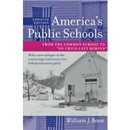 America's Public Schools: From the Common School to 