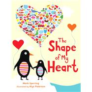 The Shape of My Heart by Sperring, Mark; Paterson, Alys, 9781681190174