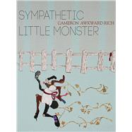 Sympathetic Little Monster by Awkward-rich, Cameron, 9781938900174