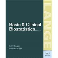 Basic & Clinical Biostatistics: Fourth Edition by Dawson, Beth; Trapp, Robert, 9780071410175