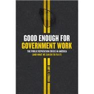 Good Enough for Government Work by Lerman, Amy E., 9780226630175