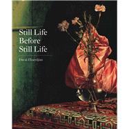 Still Life Before Still Life by Ekserdjian, David, 9780300190175