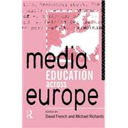 Media Education Across Europe by French,David;French,David, 9780415100175