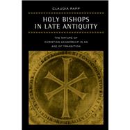 Holy Bishops in Late Antiquity by Rapp, Claudia, 9780520280175