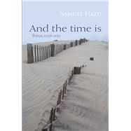 And the Time Is by Hazo, Samuel, 9780815610175