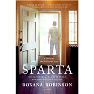 Sparta A Novel by Robinson, Roxana, 9781250050175