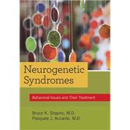 Neurogenetic Syndromes: Behavioral Issues and Their Treatment by Shapiro, Bruce K., 9781598570175