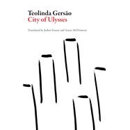 City of Ulysses by Gersao, Teolinda; Soutar, Jethro; Mcdermott, Annie, 9781943150175